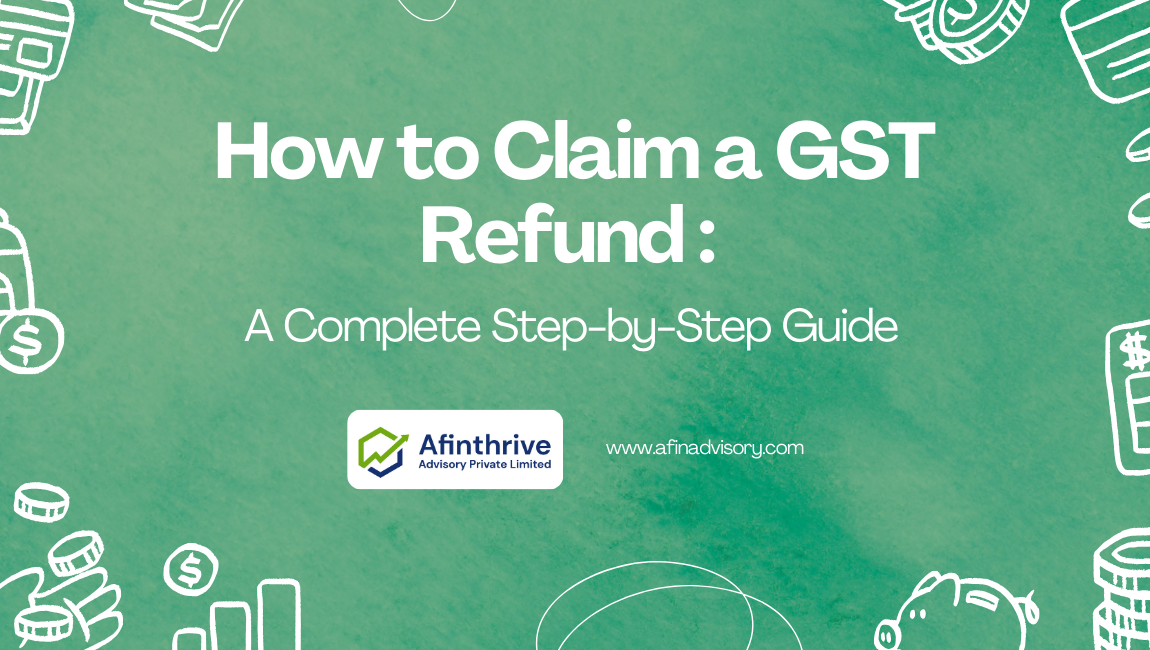 How to Apply for a GST Refund: A Comprehensive Guide