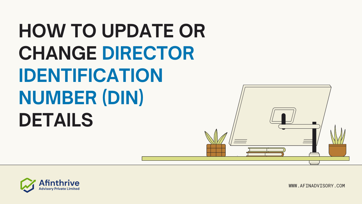 How to Handle a Change in Director Identification Number (DIN)